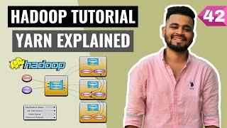 Apache Hadoop: YARN Explained | Big Data Hadoop Tutorial | Lecture 42