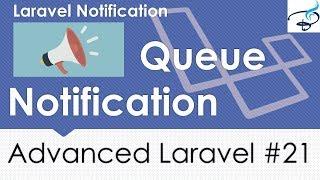 Advanced Laravel | Queue Notification Email #21