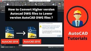 How to convert higher version AutoCAD DWG file to Lower version?