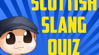 Scottish Slang Quiz!!!