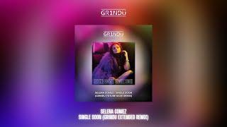 Selena Gomez - Single Soon (GR1NDU Remix) [Extended]