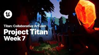 Project Titan Collaborative Art Jam | Week 7