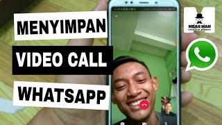 Nah! Cara Menyimpan Video Call WhatsApp  Work - Mudah dan Gratis