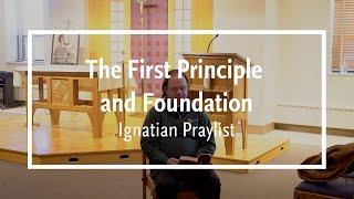 The First Principle and Foundation (St. Ignatius)