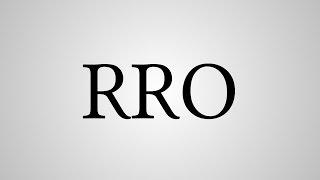 What Does "RRO" Stand For?