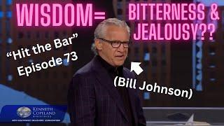 "Hit the Bar" Episode 73: Examining Bill Johnson's "Anti-Discernment" Shtick!