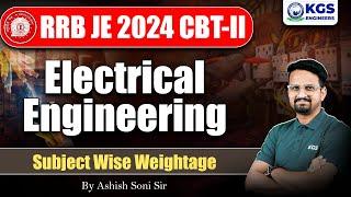 RRB JE 2024 CBT II Electrical Engineering Subject Wise Weightage | RRB JE Latest News | Ashish sir