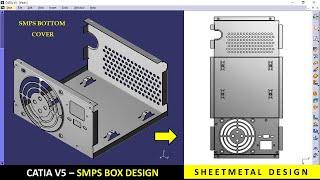 CATIA V5 Sheetmetal design Exercise SMPS Box- Tutorial for beginners