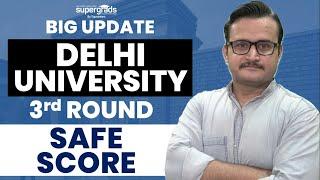 Big Update | 3rd Merit List Safe Score | Delhi University Admission 2022 | DU Latest Update 2022