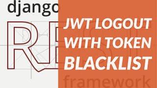 JWT Logout View with Refresh Token BlackList. Django Rest Framework Project Tutorial [24]