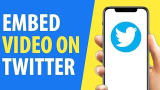 How to Embed Video on Twitter 2024 (Android & iOS) | Twitter / X