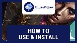 Blue Willow AI: How To Use And Install