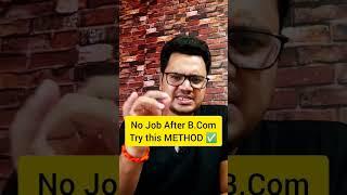 Jobless After Bcom?  | Best Strategy to Get Jobs After Bcom | Bcom Career options | #shorts