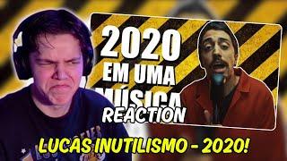 GRINGO REACTS to LUCAS INUTILISMO - 2020 EM UMA MÚSICA!