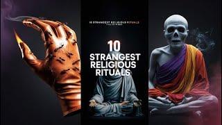 10 Bizarre Religious Rituals You Won’t Believe Existed