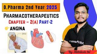 D.Pharma 2nd Year | Pharmacotherapeutics Chapter-2(a) Part-2 | Angina Pectoris | By-Mithilesh Sir