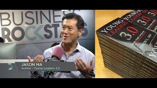 Business Rockstars' Interview with Jason Ma on Mentoring & "Young Leaders 3.0"