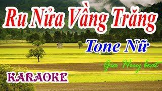 Karaoke - Ru Nửa Vầng Trăng - Tone Nữ - Nhạc Sống - gia huy beat - Ru Nửa Vầng Trăng  Karaoke