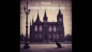 Umbra the Enigmatic - Fantasy Inspired AI Music