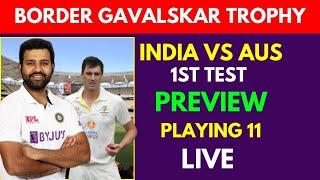 India Vs Aus Ist Test Preview|Playing Condition|Ist Day prediction