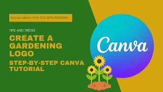 Canva Tutorial for Beginners: How to Create a Gardening Logo Using Canva [Step-by-Step Tutorial]