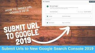 How to submit url to google search engine 2019-Index Urls to Google Search Console