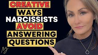 5 Creative Ways Narcissists Avoid Answering Questions