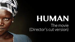 HUMAN The movie (Director's cut version)