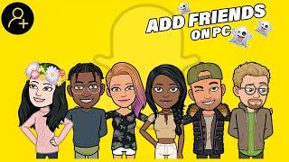 How To Add Friends On SnapChat PC [2023 Guide]