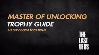 The Last of Us - Master of Unlocking Trophy Guide (All Shiv door locations)