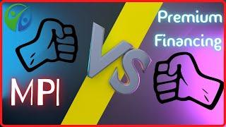 MPI vs. Premium financing comparison