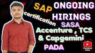 Ongoing Accenture Sasa ,Pada ,TCS , Capgemini Hirings | Sap Certificate form to selected candidates?