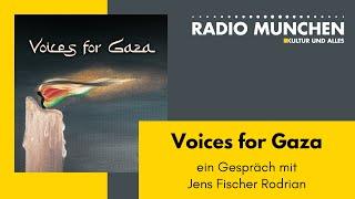 Voices for Gaza - ein Gespräch mit Jens Fischer Rodrian