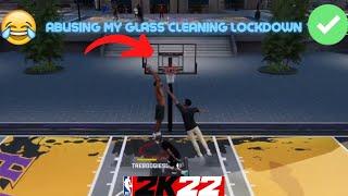 ABUSING MY GLASS CLEANING LOCKDOWN ON NBA 2K22 