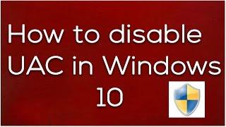 How to disable UAC in Windows 10