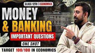 Money and Banking - Important Questions | Economics | PYQ'S | Class 12