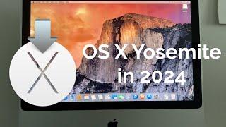 Installing OS X Yosemite in 2024!