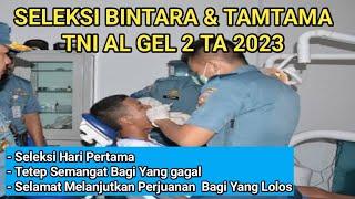 SELEKSI BINTARA DAN TAMTAMA TNI AL GEL 2 TA 2023, SEMANGAT YANG LANJUT DAN WASPADAI TES INI‼️