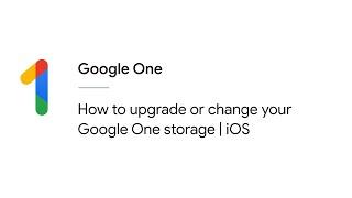 How to upgrade or change your Google One storage | iOS