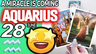 Aquarius  A MIRACLE IS COMING  horoscope for today JUNE 28 2024  #aquarius tarot JUNE 28 2024