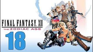 Final Fantasy 12 The Zodiac Age - Let's Play Part 18: Tomb of Raithwall