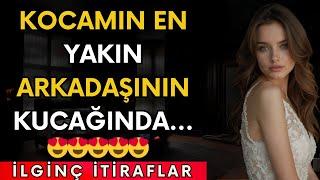 KOCAMIN EN İYİ ARKADAŞI İLE PARTİDE YAŞADIKLARIM...  Sadakatsizlik Hikayesi