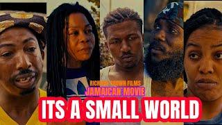 ITS A SMALL WORLD FULL JAMAICAN MOVIE