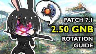 NEW Slow Gunbreaker Rotation Guide PATCH 7.1 [2.50 GCD, FFXIV GNB Guide]