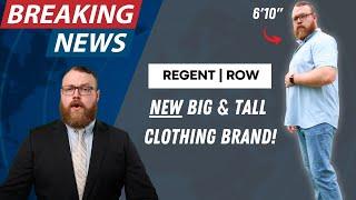 NEW Big & Tall Clothing Company Alert!! - Regent-Row