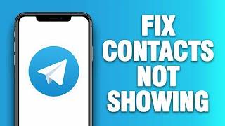 Telegram App Contacts Not Showing - How To Fix | Quick Solution