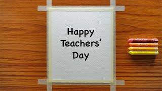 Teachers Day Drawing | Happy Teachers Day Drawing | Oil Pastel Drawing for Teachers Day