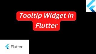 Tooltip Widget in Flutter