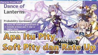 [Genshin Impact Indonesia] Apa Itu Pity, Soft Pity dan Rate Up