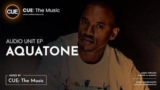 Aquatone [Da Capo] - Audio Unit EP • Deep Tech • CUE: The Music